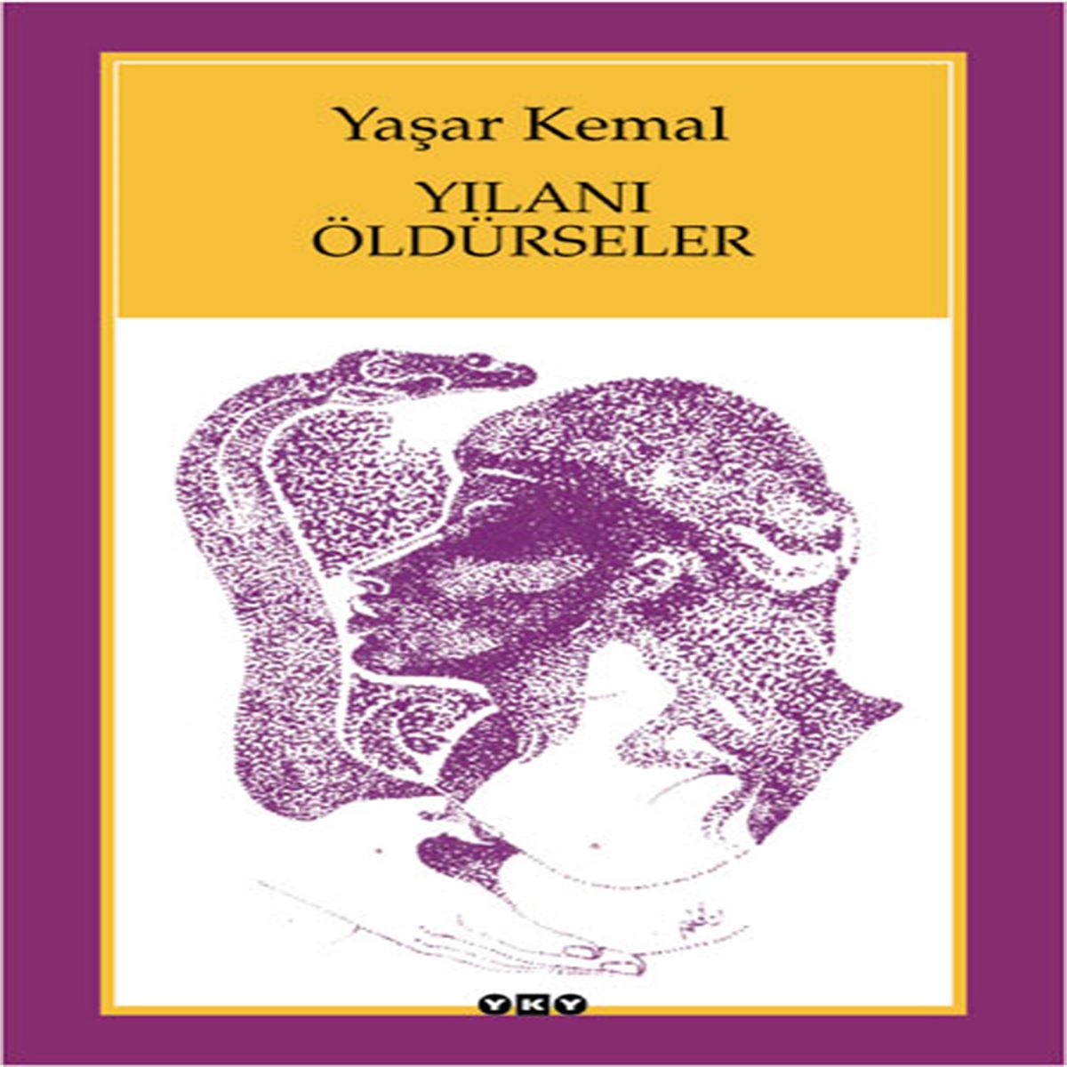 YAPI KREDİ ROMAN YILANI ÖLDÜRSELER 1