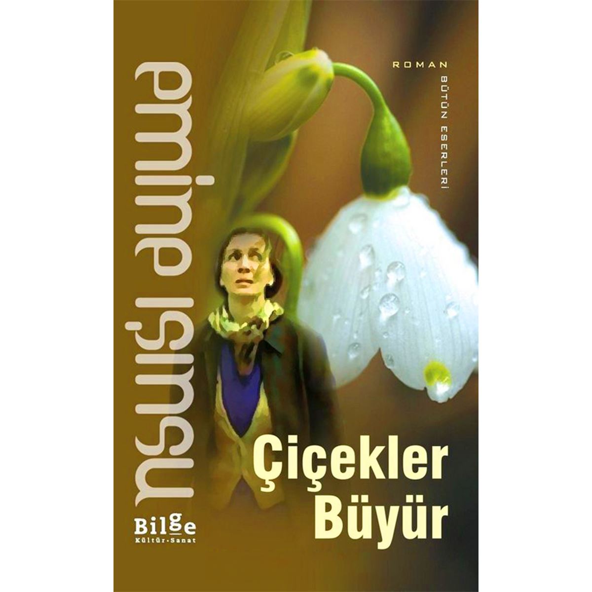 BILGE ROMAN ÇİÇEKLER BÜYÜR 1