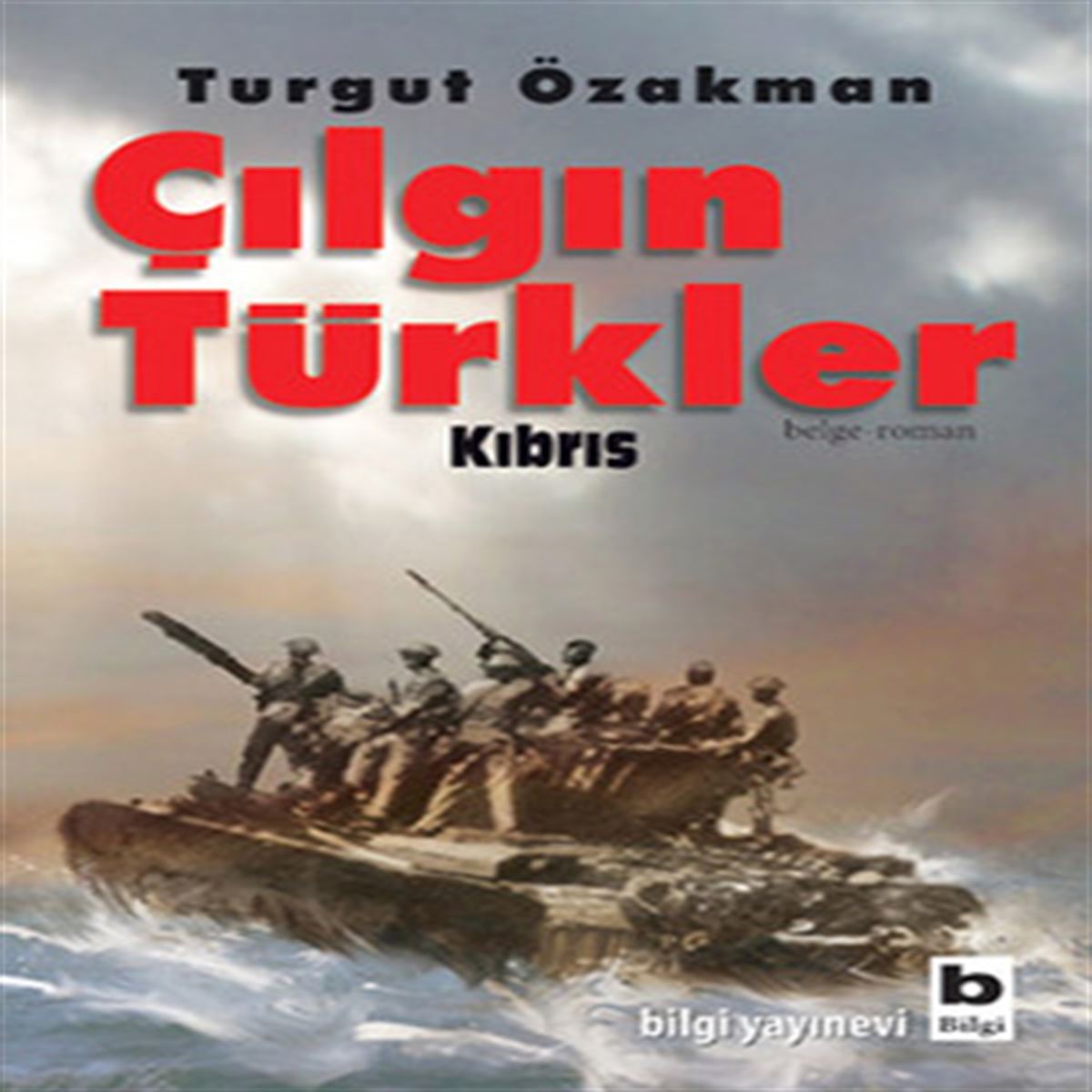 BİLGİ ROMAN ÇILGIN TÜRKLER KIBRIS 1
