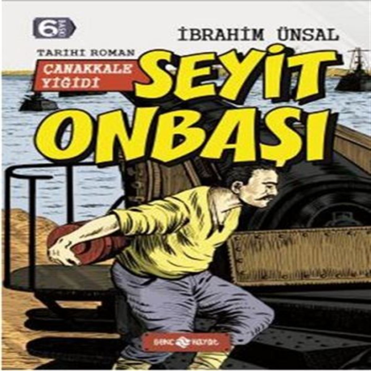 HAYAT ROMAN ÇANAKKALE YİĞİDİ SEYİT ONBAŞI 1