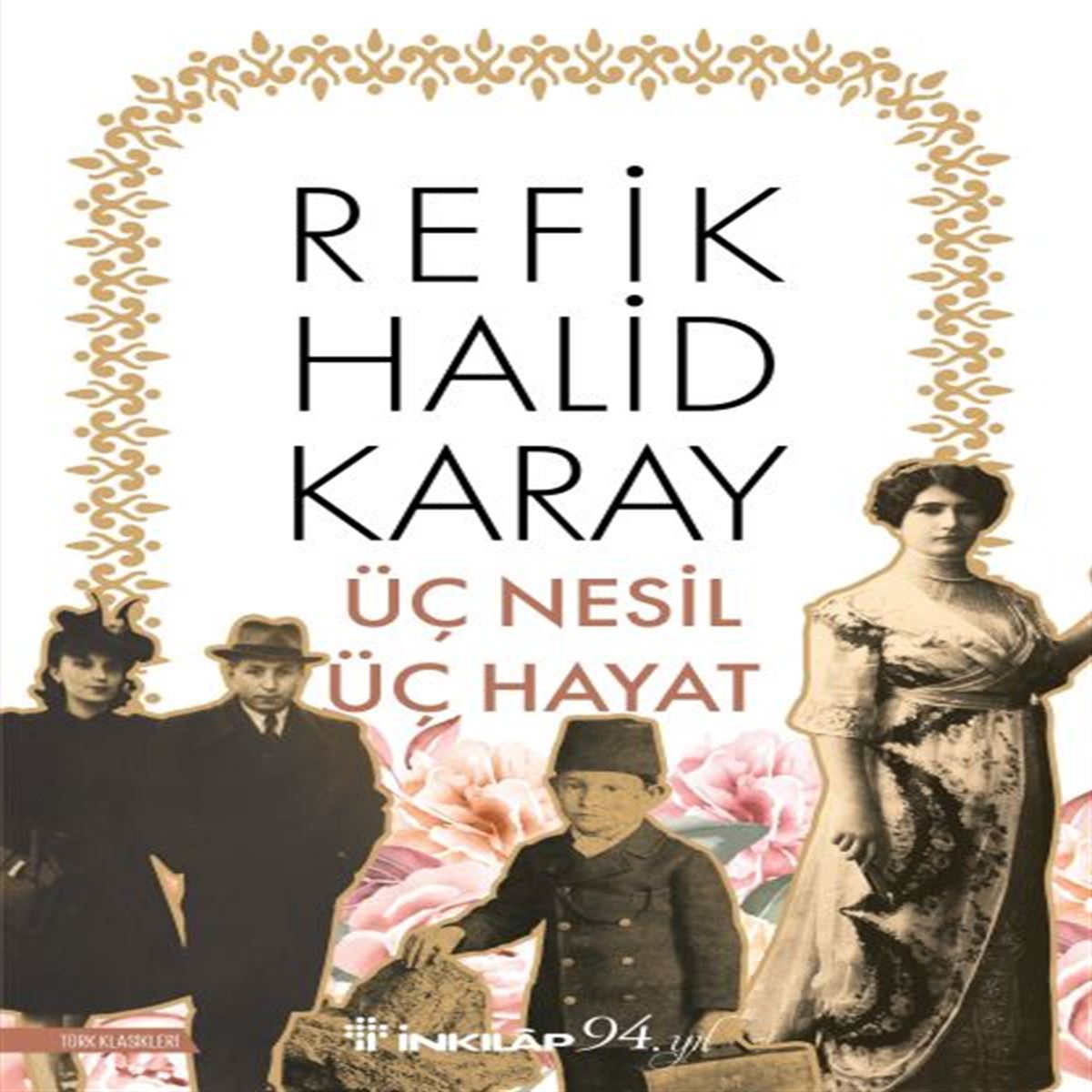 İNKİLAP ROMAN ÜÇ NESİL ÜÇ HAYAT 1