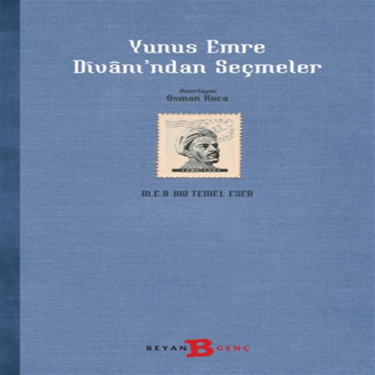 BEYAN ŞİİR YUNUS EMRE DİVANINDAN SEÇMELER 1