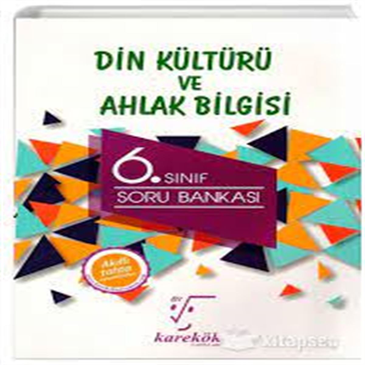 KAREKÖK SORU BANKASI DİN KÜLTÜRÜ VE A.B. 6.SINIF 1