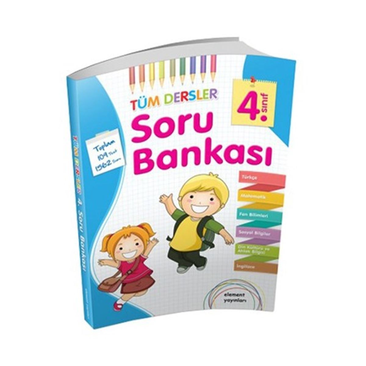 ELEMENT SORU BANKASI TÜM DERSLER 4.SINIF 2018-2019 1