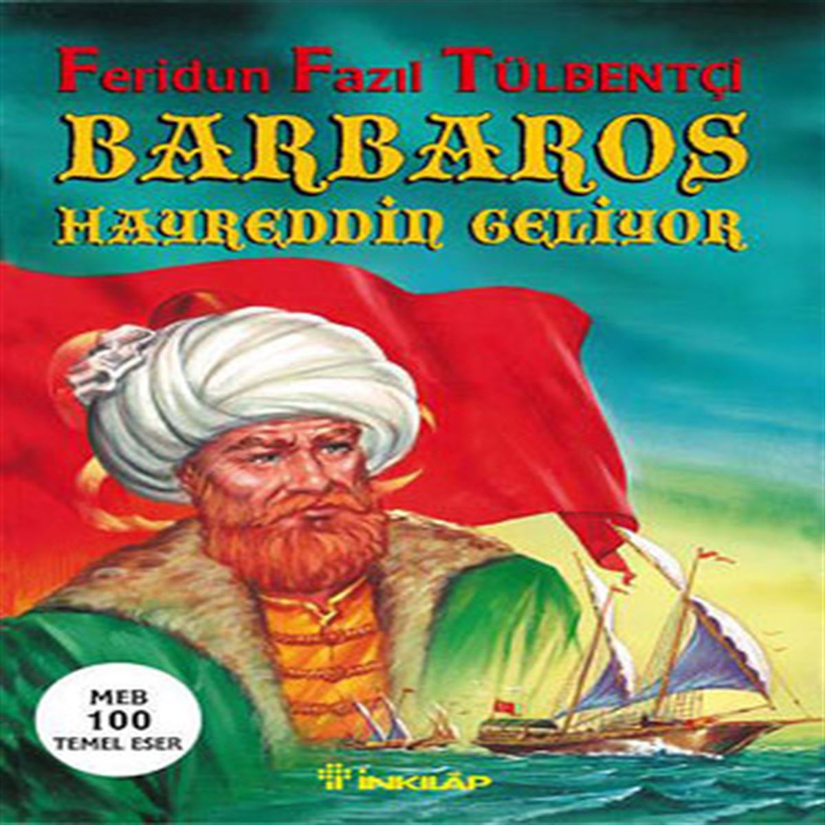 İNKİLAP ROMAN BARBAROS HAYREDDİN GELİYOR 1