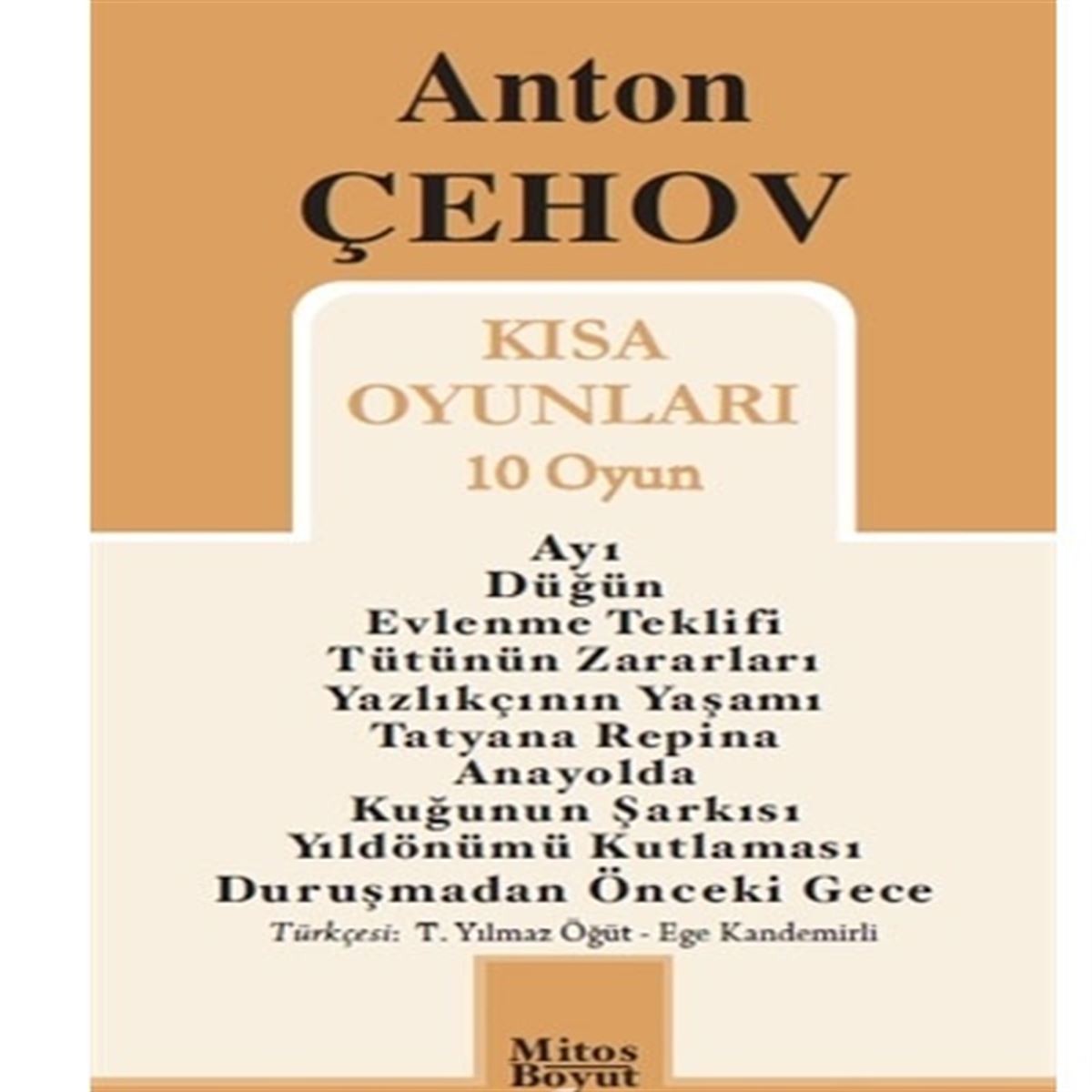 MİTOS BOYUT TİYATRO KİTABI ANTON ÇEHOV KISA OYUNLARI 1