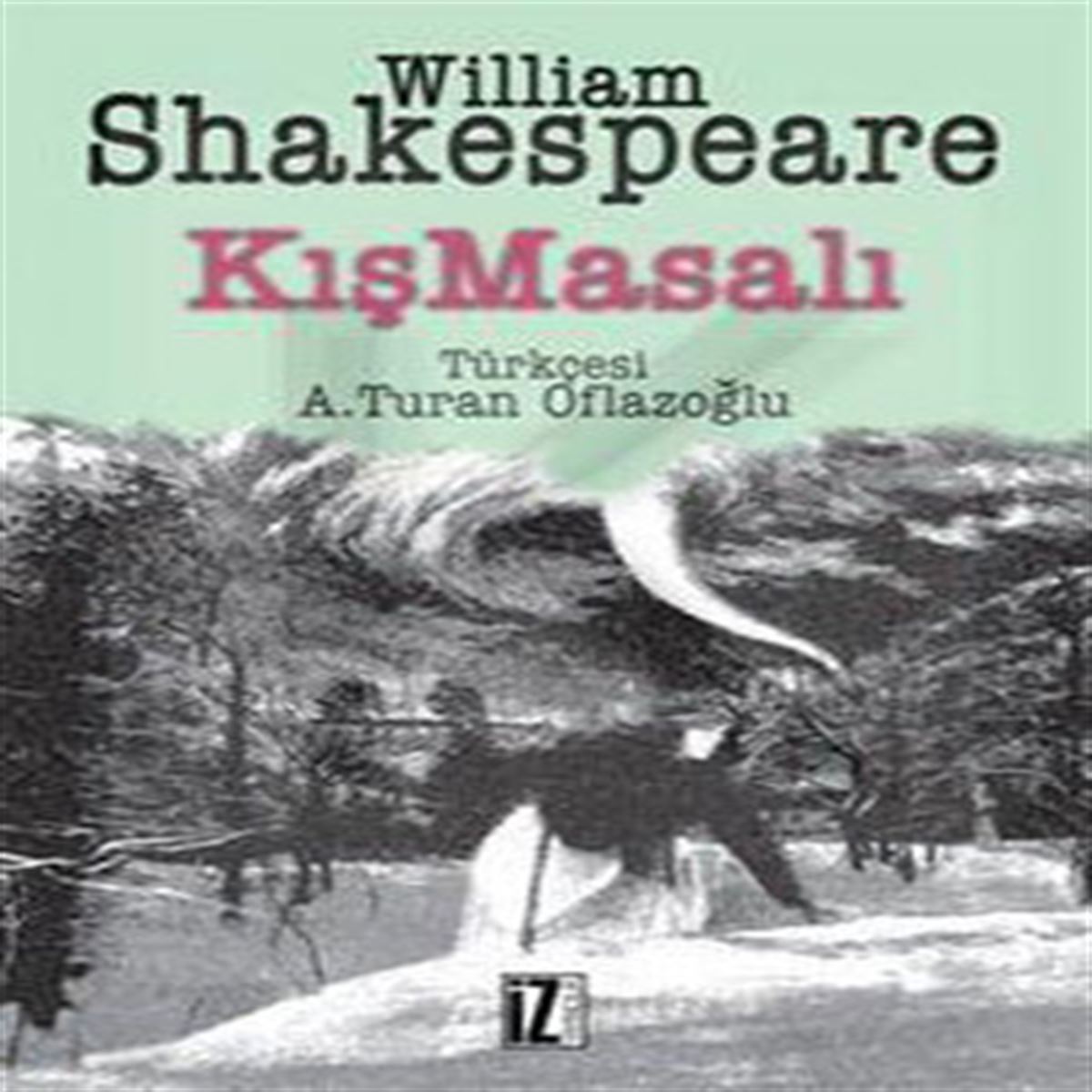İZ YAYIN TİYATRO KİTABI KIŞ MASALI (SHAKESPEARE) 1