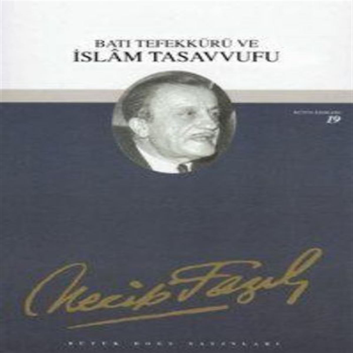 BÜYÜK DOĞU İNCELEME KİTABI BATU TEFEKKÜRÜ VE İSLAM TASAVVUFU 1