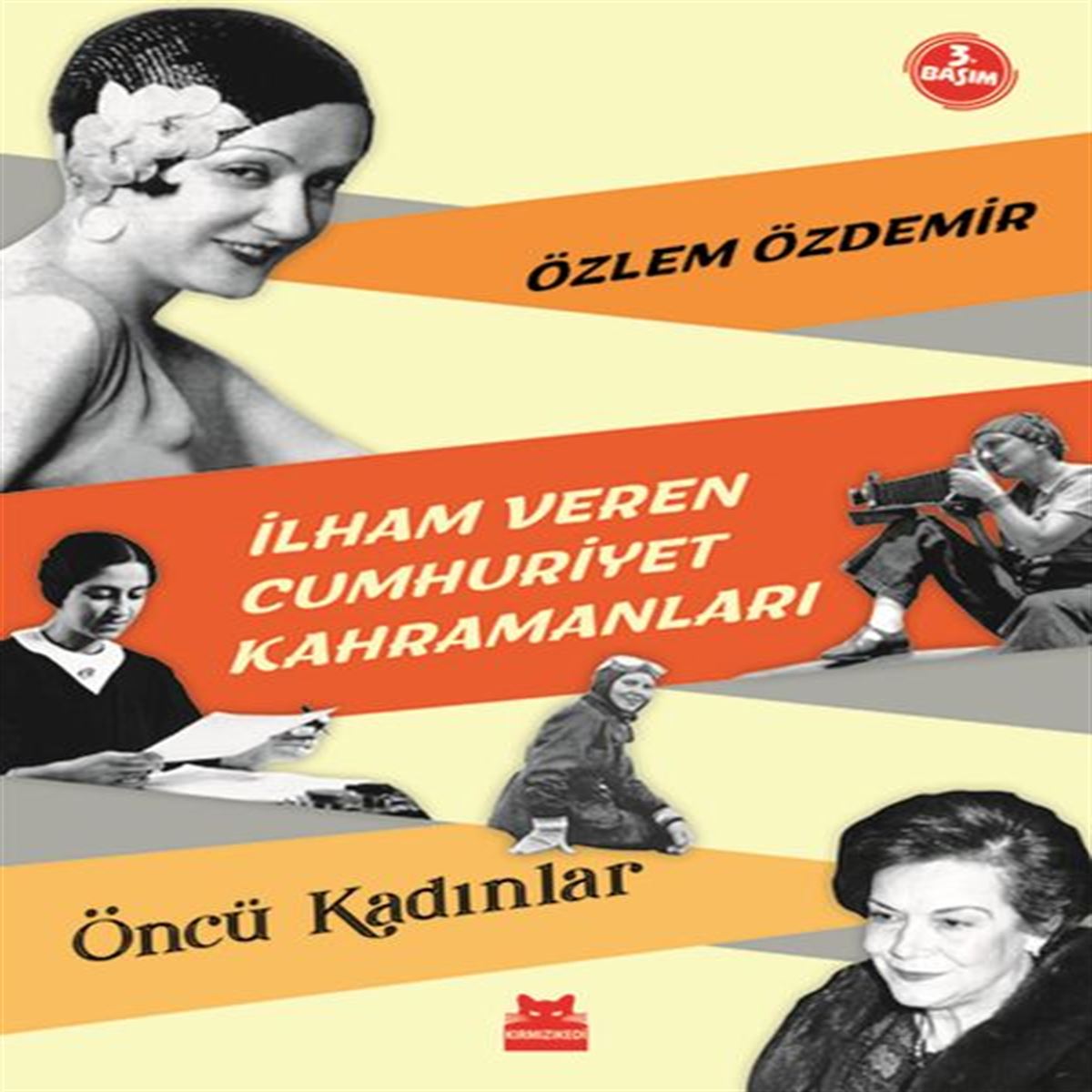 KIRMIZI KEDİ İLHAM VEREN CUMHURİYET KAHRAMANLARI-ÖNCÜ KADINLAR 1