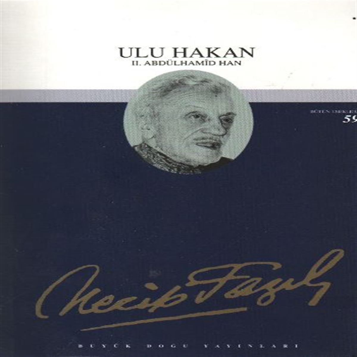 BÜYÜK DOĞU İNCELEME KİTABI ULU HAKAN İKİNCİ ABDÜLHAMİD HAN 1
