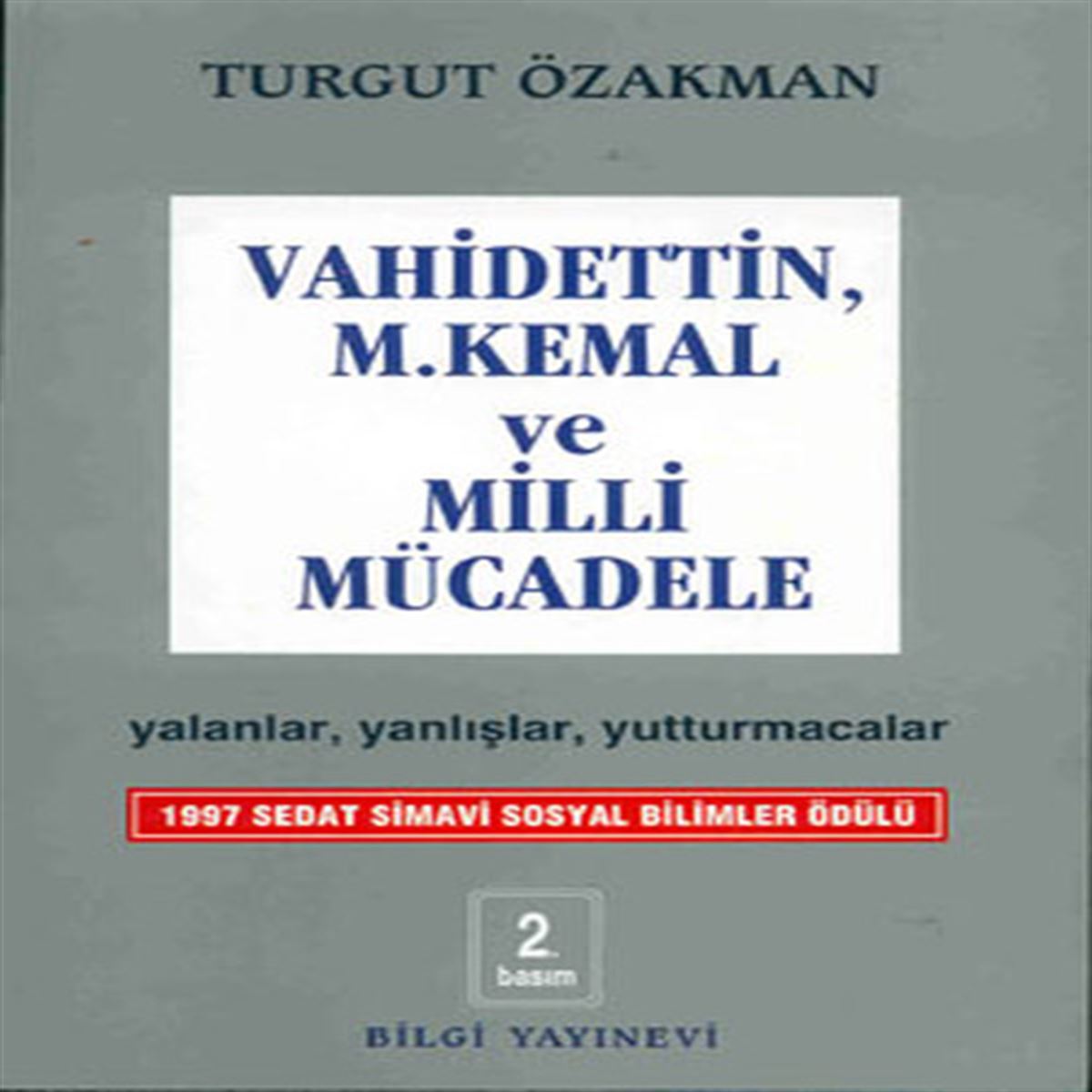BİLGİ VAHDETTİN MUSTAFA KEMAL VE MİLLİ MÜCADELE 1