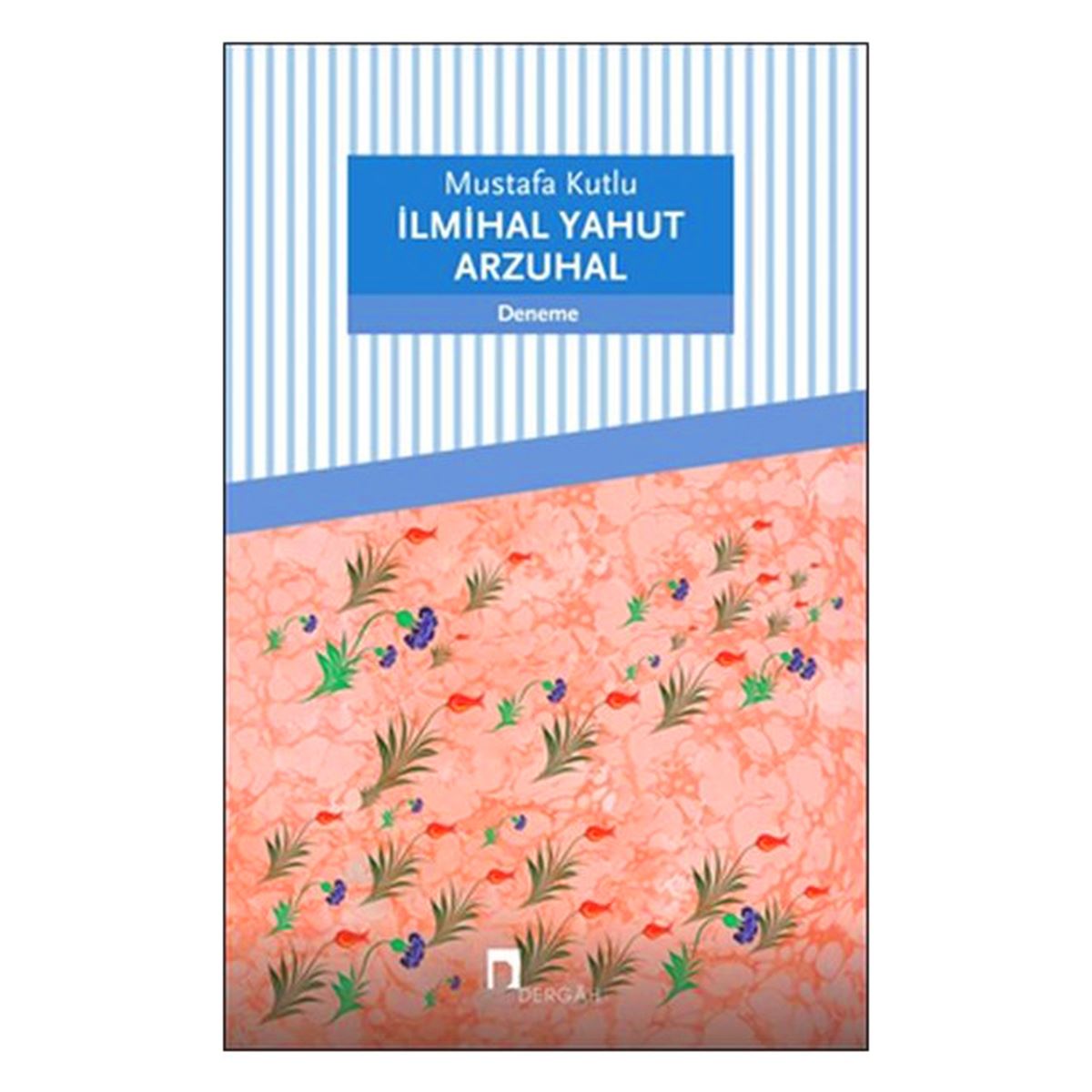 DERGAH İNCELEME KİTABI İLMİHAL YAHUT ARZUHAL 1