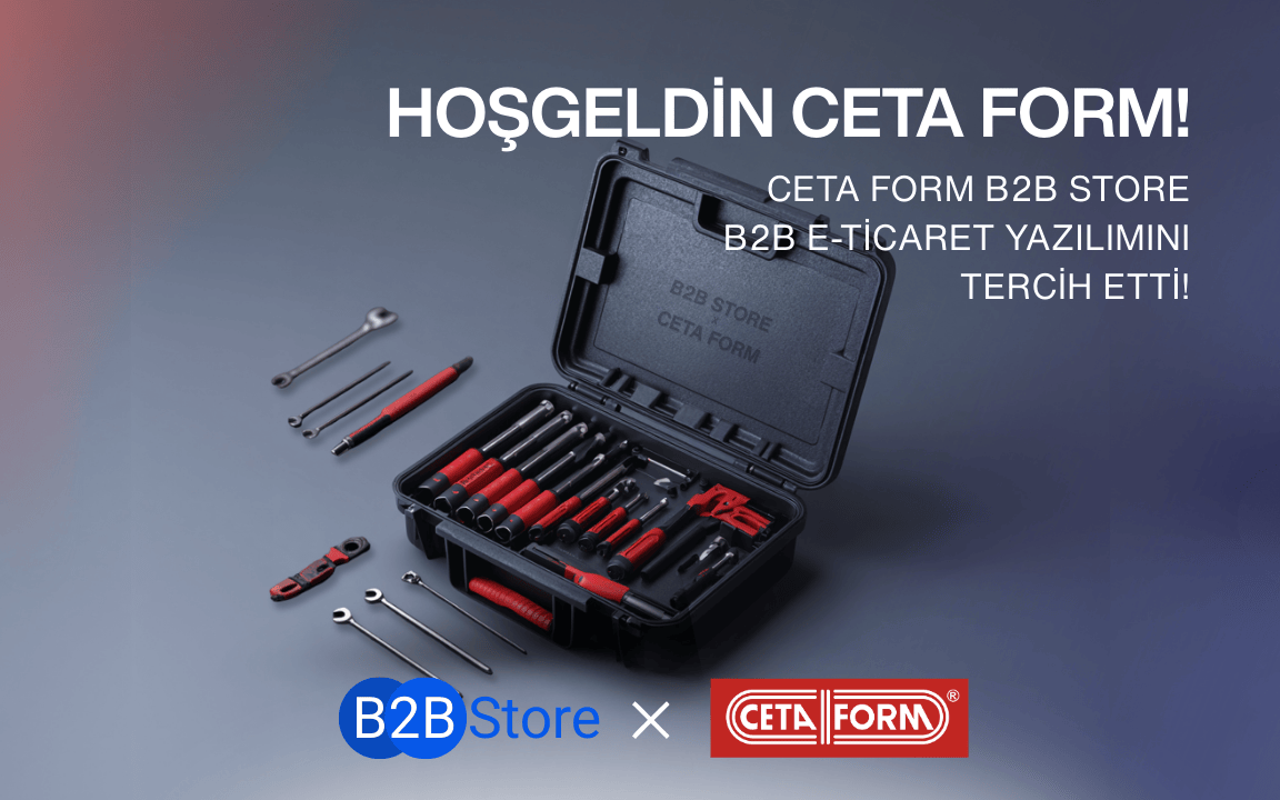 Türkiye'nin en büyük el aletleri üreticilerinden Ceta Form artık B2B Store'da!